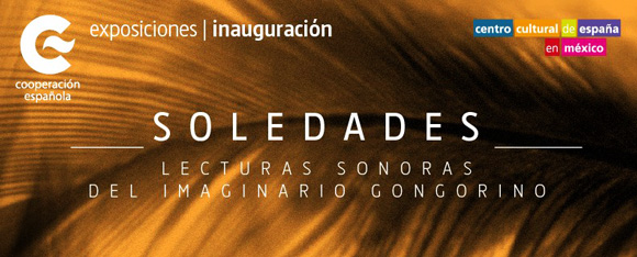 Soledades, lecturas sonoras del imaginario&nbsp;gongorino