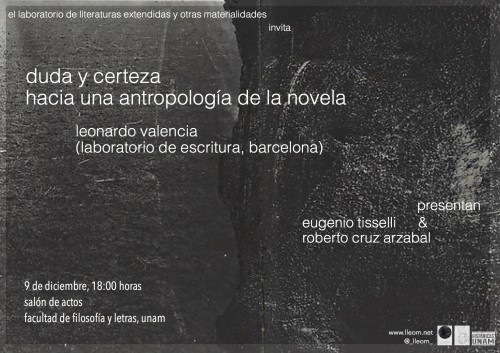 «Duda y certeza. Hacia una antropología de la novela». Charla con Leonardo&nbsp;Valencia