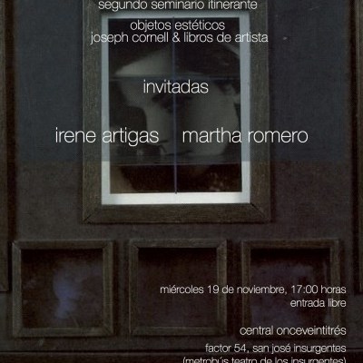 Segundo seminario itinerante. Objetos estéticos: Joseph Cornell & libros de&nbsp;artista